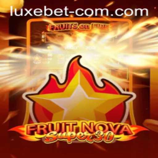 FruitrNovaSupe30: A Luxurious Betting Experience