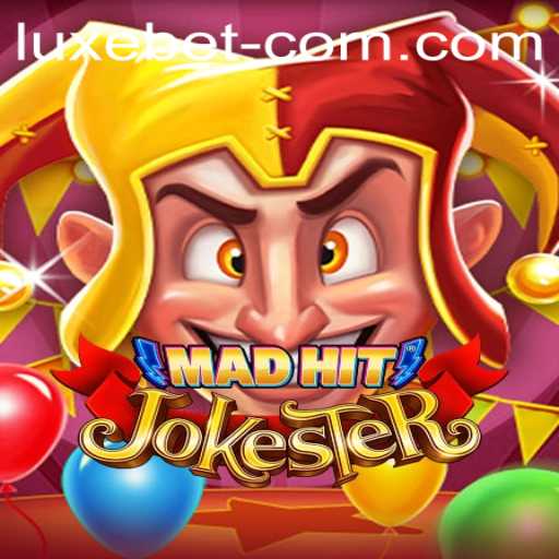 Dive into the Thrilling World of MadHitJokester and Luxe Bet Features