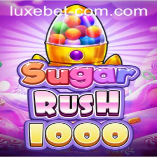 Exploring the Exciting World of SugarRush1000: A Luxe Bet Adventure
